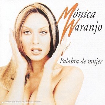 Cover for Monica Naranjo · Palabra De Mujer (CD) (1997)