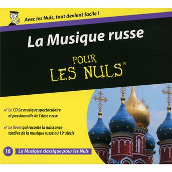 Cover for La Musique Russe · Pour les nuls (vol16) (CD) (2017)