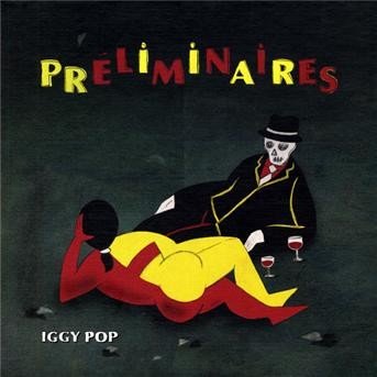 Cover for Iggy Pop · Preliminaires (CD) [Limited edition] [Box set] (2009)