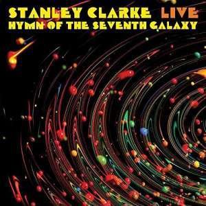 Cover for Stanley Clarke · Live..Hymn Of The Seventh Galaxy (LP) (2018)