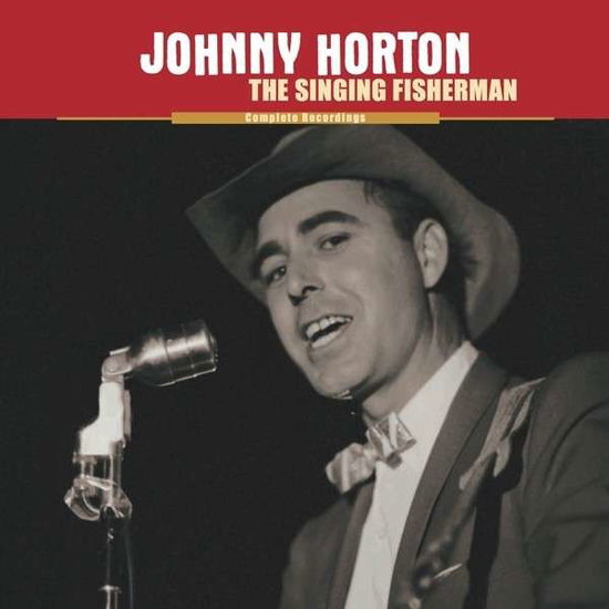 Singing Fisherman - Johnny Horton - Musique - BEAR FAMILY - 5397102162220 - 12 décembre 2014