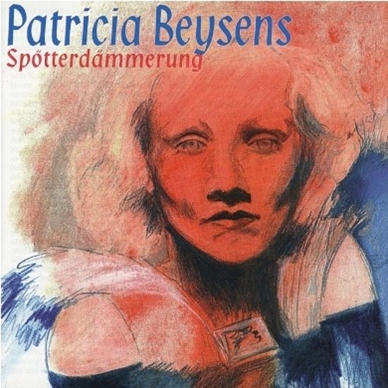 Cover for Patricia Beysens · Patricia Beysens - Spotterdammerung (CD) (2012)