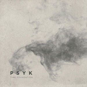 Cover for Psyk · Time Foundation (CD) (2014)