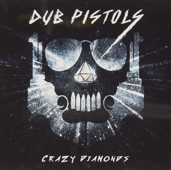 Crazy Diamonds - Dub Pistols - Music - SUNDAY BEST RECORDINGS LIMITED - 5414940007220 - October 27, 2017