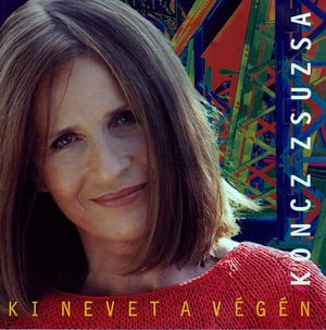 Cover for Zsuzsa Koncz · Ki Nevet a Vtgtn (CD) (2002)