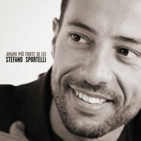 Cover for Sportelli Stefano · AMAMI PIUâ FORTE DI LEI (CD) (2013)