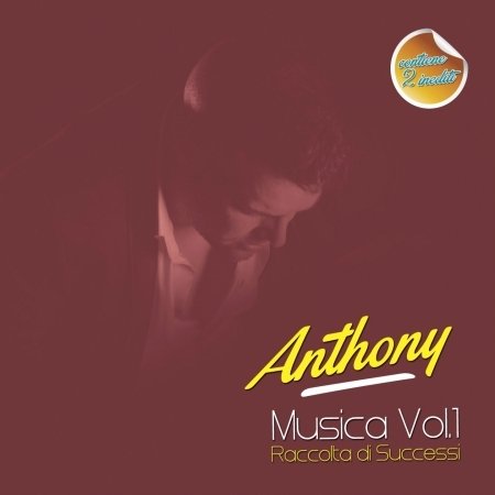 Musica Vol.1 Raccolta Di Successi + 2 Inediti - Anthony - Muziek - Zeus Record Serie Oro - 8024631066220 - 