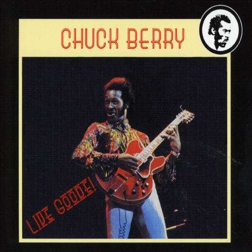 Cover for Chuck Berry · Live Goode! (CD) (2007)