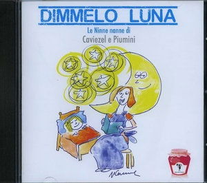 Cover for Caviezel / Piumini · Dimmelo Luna (CD) (2013)