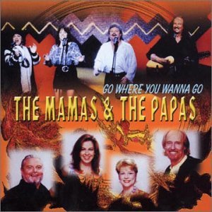 Cover for Mamas &amp; the Papas · Go Where You Wanna Go (CD) (2001)