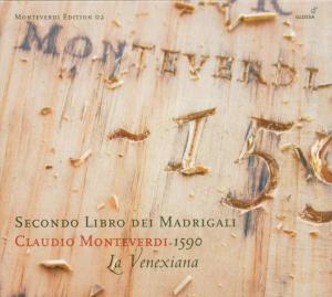 Secondo Libro Del Madrigali 1590 2 - Monteverdi / Cavina / La Venexiana - Musikk - GLOSSA - 8424562209220 - 26. oktober 2004