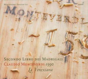 Secondo Libro Del Madrigali 1590 2 - Monteverdi / Cavina / La Venexiana - Muziek - GLOSSA - 8424562209220 - 26 oktober 2004