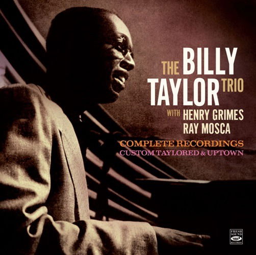 Cover for Billy Taylor Trio · Complete Recordings Custom Taylored &amp; Uptown (CD) (2022)