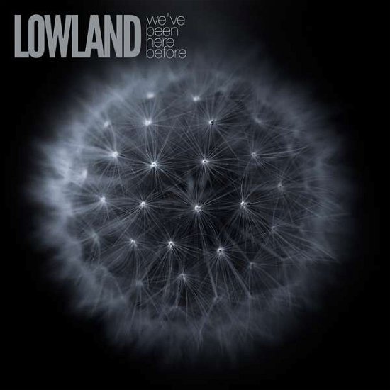 Cover for Lowland · We've Been Here Before (CD) (2018)