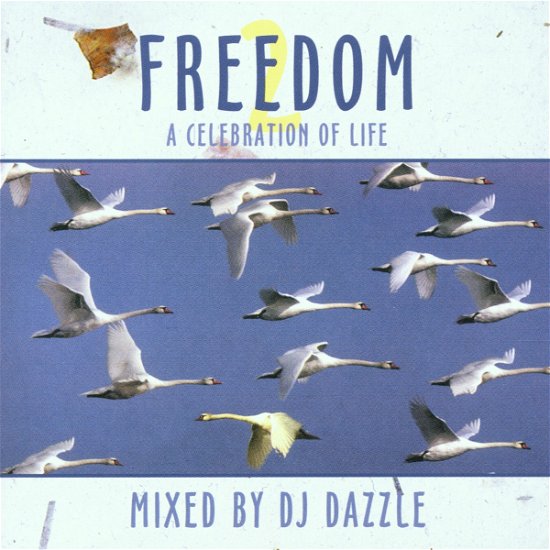Cover for Freedom · Freedom-a Celebration of Life Vol.2 (CD) (2005)