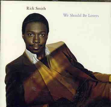 We Should Be Lovers - Rick Smith - Muziek - PTG RECORDS - 8717438196220 - 17 januari 2006