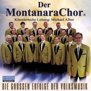 Cover for Montanara Chor · Grossen Erfolge Der Volksmusik (CD) (2002)