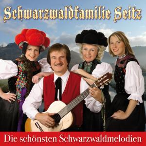 Cover for Schwarzwaldfamilie Seitz · Die Schonsten Schwarzwaldmelodien (CD) (2013)