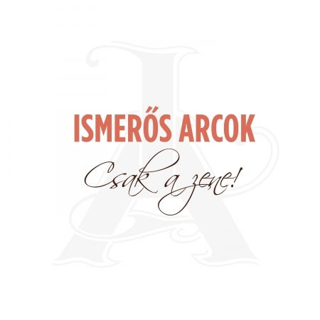 Cover for Ismeros Arcok · Csak a Zene (CD) (2019)