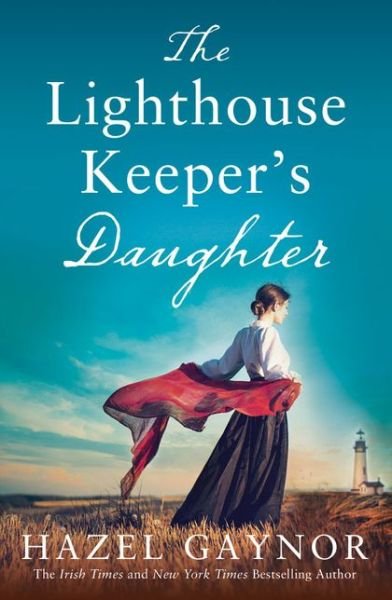 Cover for Hazel Gaynor · The Lighthouse Keeper’s Daughter (Taschenbuch) (2019)