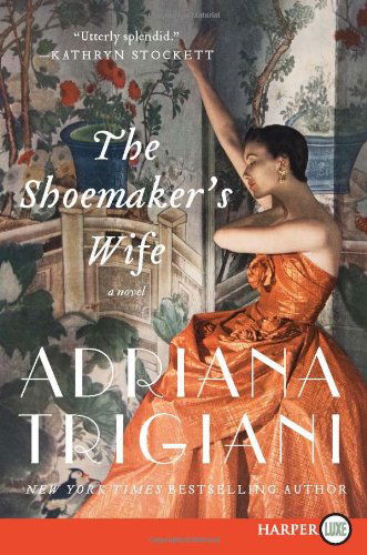 Cover for Adriana Trigiani · The Shoemaker's Wife Lp: a Novel (Paperback Book) [Lrg edition] (2012)