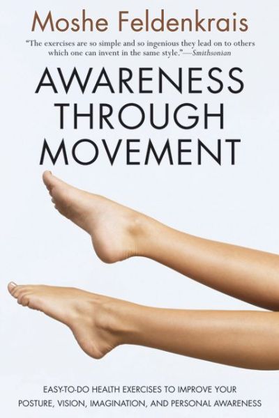 Cover for Moshe Feldenkrais · Feldenkrais:awareness Through Movement (Book) (2009)