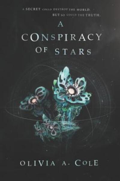 Cover for Olivia A. Cole · A Conspiracy of Stars (Paperback Book) (2019)