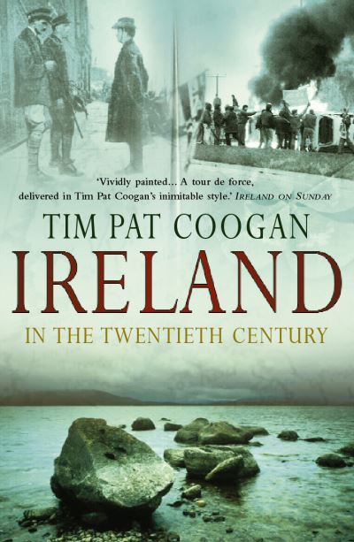 Cover for Tim Pat Coogan · Ireland In The 20th Century (Paperback Book) (2004)