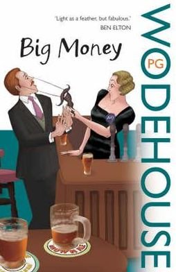 Cover for P.G. Wodehouse · Big Money (Paperback Book) (2008)