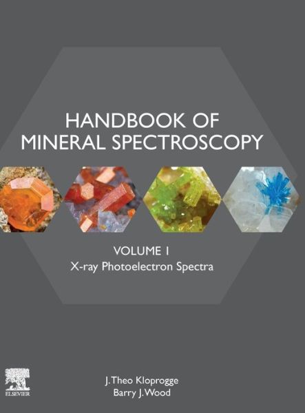 Cover for Kloprogge, J. Theo (School of Earth and Environmental Sciences, University of Queensland, St. Lucia, Australia and Department of Chemistry, College of Arts and Sciences, University of the Philippines Visayas, Miagao, Philippines) · Handbook of Mineral Spectroscopy: Volume 1: X-ray Photoelectron Spectra (Hardcover Book) (2020)