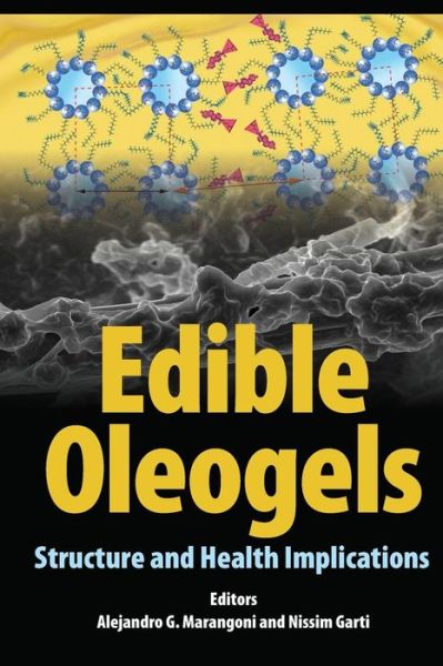 Cover for Alejandro G. Marangoni · Edible Oleogels: Structure and Health Implications (Taschenbuch) (2016)