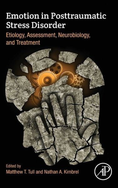 Cover for Matthew Tull · Emotion in Posttraumatic Stress Disorder: Etiology, Assessment, Neurobiology, and Treatment (Hardcover Book) (2020)