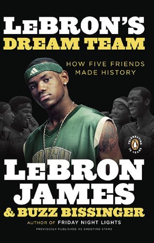 Cover for LeBron James · LeBron's Dream Team: How Four Friends and I Brought a Championsip Home (Paperback Book) [Reprint edition] (2010)