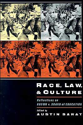 Cover for Austin Sarat · Race, Law, and Culture: Reflections on Brown v. Board of Education (Paperback Book) (1997)