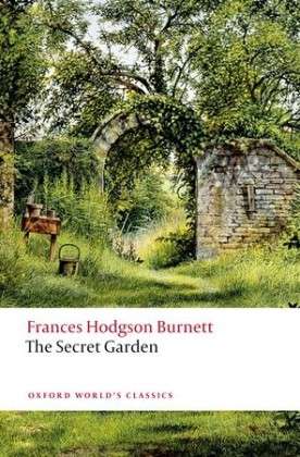 Cover for Frances Hodgson Burnett · The Secret Garden - Oxford World's Classics (Pocketbok) (2011)