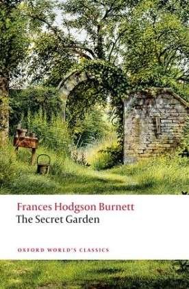 Cover for Frances Hodgson Burnett · The Secret Garden - Oxford World's Classics (Paperback Bog) (2011)
