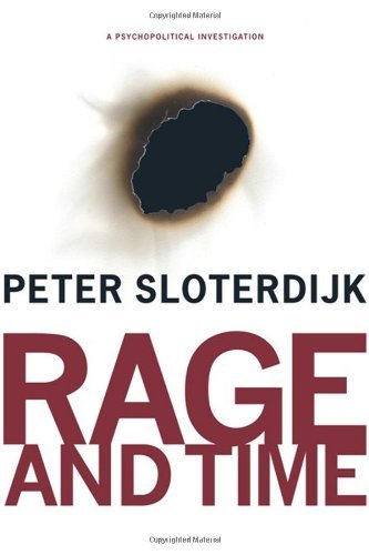 Cover for Peter Sloterdijk · Rage and Time: A Psychopolitical Investigation - Insurrections: Critical Studies in Religion, Politics, and Culture (Gebundenes Buch) (2010)