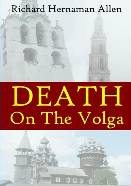 Cover for Richard Hernaman Allen · Death On The Volga (Paperback Book) (2019)