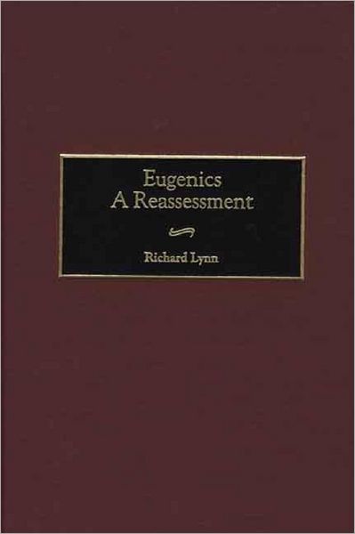 Cover for Richard Lynn · Eugenics: A Reassessment - Human Evolution, Behavior, and Intelligence (Hardcover Book) (2001)