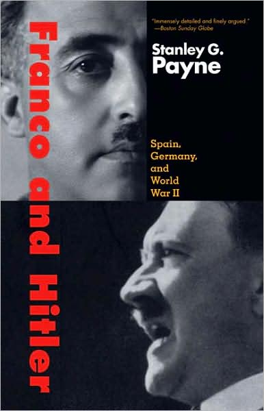 Cover for Stanley G. Payne · Franco and Hitler: Spain, Germany, and World War II (Paperback Book) (2009)