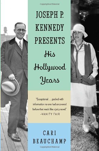 Cover for Cari Beauchamp · Joseph P. Kennedy Presents: His Hollywood Years (Vintage) (Paperback Bog) [1 Reprint edition] (2010)