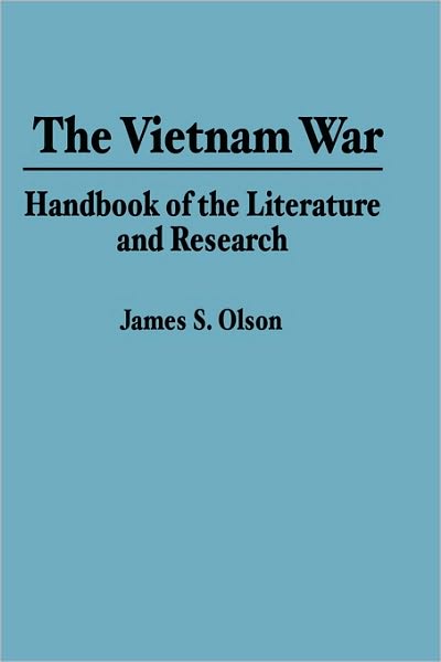 Cover for James S. Olson · The Vietnam War: Handbook of the Literature and Research (Hardcover Book) (1993)