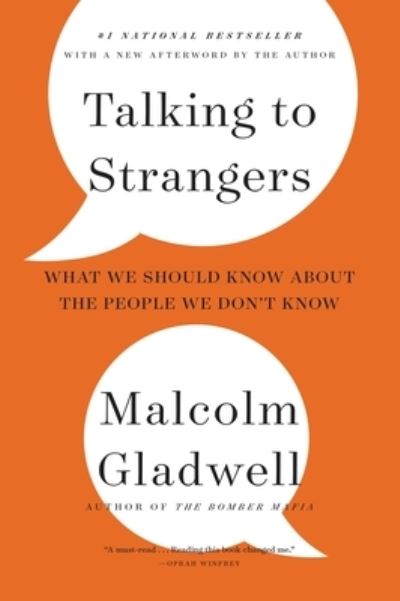 Talking to Strangers : What We Should Know about the People We Don't Know - Malcolm Gladwell - Bøger - Little, Brown and Company - 9780316299220 - 28. september 2021