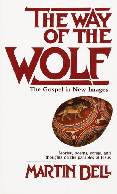 Cover for Martin Bell · The Way of the Wolf: the Gospel in New Images (Paperback Book) [Reissue edition] (1983)