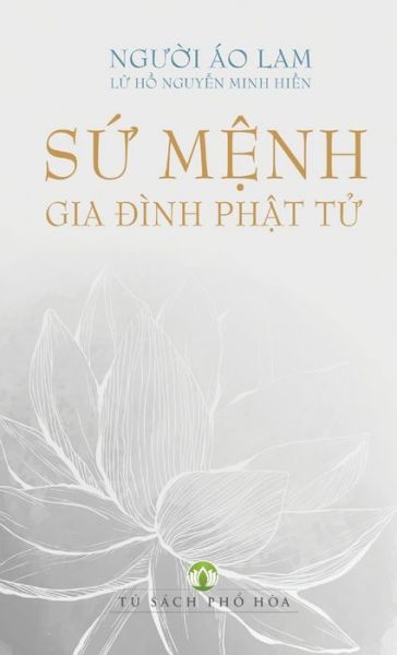 Cover for L&amp;#7919; H&amp;#7891; Nguy&amp;#7877; n Minh Hi&amp;#7873; n · S&amp;#7912; M&amp;#7878; nh Ng&amp;#431; &amp;#7900; i Áo Lam (Book) (2019)