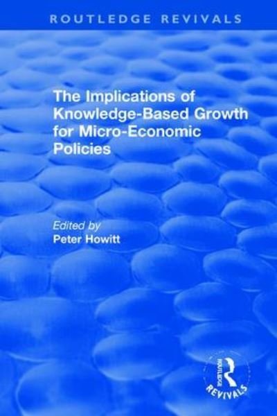 Cover for Peter Howitt · The Implications of Knowledge-Based Growth for Micro-Economic Policies (Pocketbok) (2024)