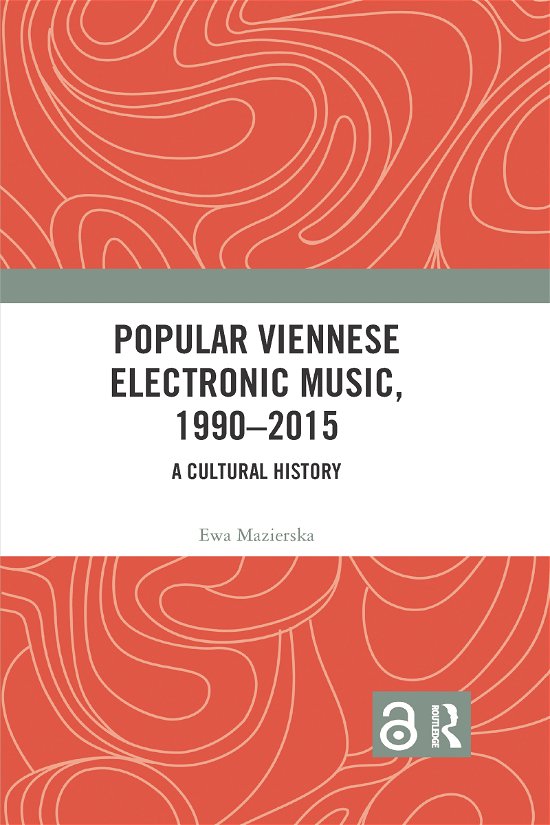 Cover for Ewa Mazierska · Popular Viennese Electronic Music, 1990–2015: A Cultural History (Paperback Book) (2020)