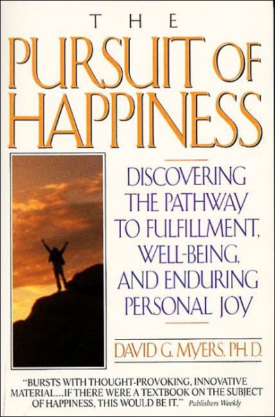 Cover for David G. Myers · The Pursuit of Happiness: Discovering the Pathway to Fulfillment, Well-being, and Enduring Personal Joy (Paperback Book) [Reprint edition] (1993)