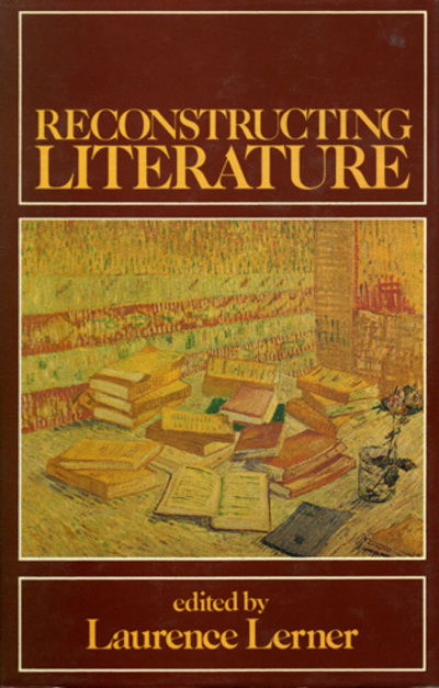 Cover for Laurence Lerner · Reconstructing Literature (Hardcover Book) (1983)