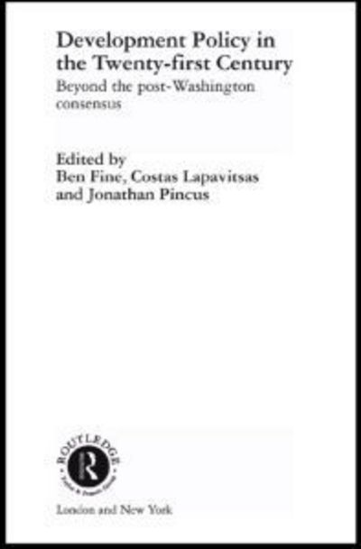 Cover for Ben Fine · Development Policy in the Twenty-First Century: Beyond the Post-Washington Consensus - Routledge Studies in Development Economics (Gebundenes Buch) (2001)